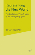 Representing the New World: The English and French Uses of the Example of Spain