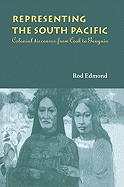 Representing the South Pacific: Colonial Discourse from Cook to Gauguin