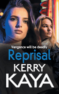 Reprisal: A gritty, page-turning gangland crime thriller from Kerry Kaya