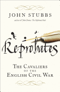 Reprobates: The Cavaliers of the English Civil War