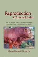 Reproduction and Animal Health - Walters, Charles, and Fry, Gearld