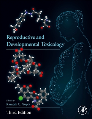 Reproductive and Developmental Toxicology - Gupta, Ramesh C (Editor)