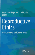 Reproductive Ethics: New Challenges and Conversations