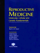 Reproductive Medicine: Molecular, Cellular and Genetic Fundamentals