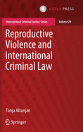 Reproductive Violence and International Criminal Law