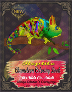 Reptile Chameleon Coloring Book: For Kids Or Adult A Unique Collection Of Coloring Pages