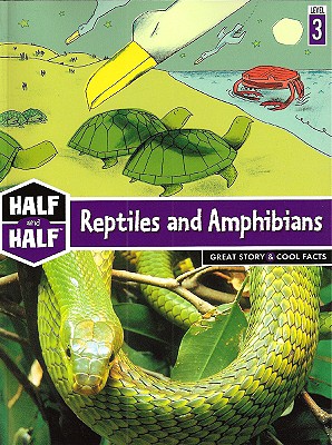 Reptiles and Amphibians: Great Story & Cool Facts - Lambert, Christophe, and Herve, Jane