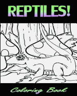 Reptiles! (Coloring Book)