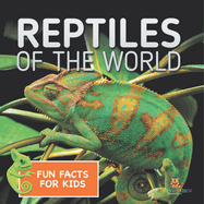 Reptiles of the World Fun Facts for Kids