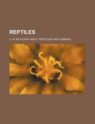 Reptiles - McVickar, H W