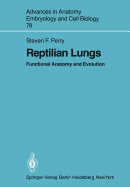 Reptilian Lungs: Functional Anatomy and Evolution
