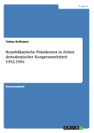 Republikanische Prasidenten in Zeiten Demokratischer Kongressmehrheit 1952-1994