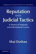 Reputation and Judicial Tactics: A Theory of National and International Courts