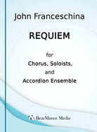 Requiem for Chorus, Soloists, and Accordion Ensemble