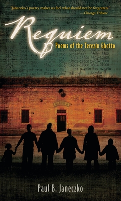 Requiem: Poems of the Terezin Ghetto - Janeczko, Paul B