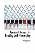 Required Poems for Reading and Memorizing - Anonymous