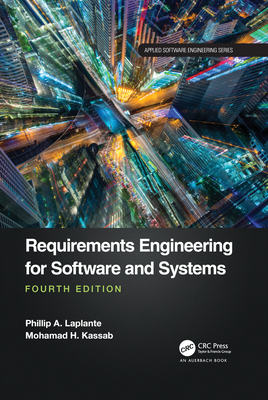 Requirements Engineering for Software and Systems - Laplante, Phillip A, and Kassab, Mohamad H