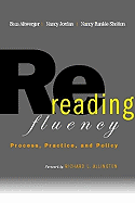 Rereading Fluency: Process, Practice, and Policy