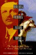 Rereading Frederick Jackson Turner: "The Significance of the Frontier in American History..".
