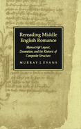 Rereading Middle English Romance: Manuscript Layout, Decoration, and the Rhetoric of Composite Structure