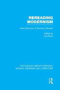 Rereading Modernism: New Directions in Feminist Criticism