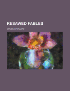 Resawed Fables