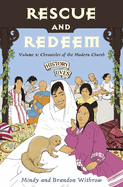 Rescue and Redeem: Volume 5: Chronicles of the Modern Church