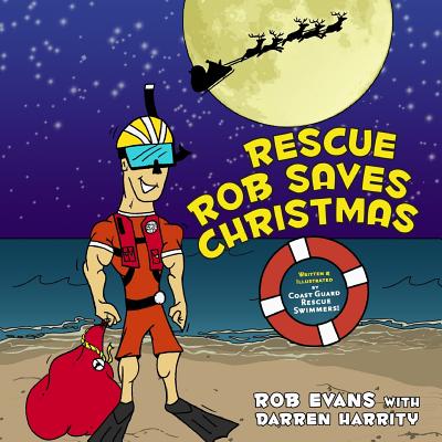 Rescue Rob Saves Christmas - Evans, Robert