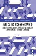 Rescuing Econometrics: From the Probability Approach to Probably Approximately Correct Learning