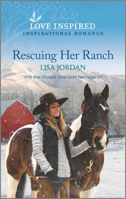 Rescuing Her Ranch: An Uplifting Inspirational Romance - Jordan, Lisa