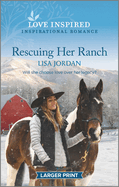 Rescuing Her Ranch: An Uplifting Inspirational Romance