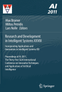 Research and Development in Intelligent Systems XXVIII: Incorporating Applications and Innovations in Intelligent Systems XIX Proceedings of AI-2011, the Thirty-first SGAI International Conference on Innovative Techniques and Applications of Artificial...