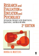 Research and Evaluation in Education and Psychology: Integrating Diversity with Quantitative, Qualitative, and Mixed Methods