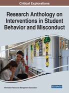 Research Anthology on Interventions in Student Behavior and Misconduct