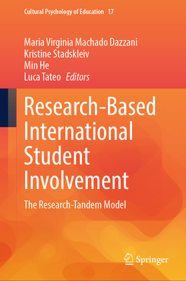 Research-Based International Student Involvement: The Research-Tandem Model - Machado Dazzani, Maria Virginia (Editor), and Stadskleiv, Kristine (Editor), and He, Min (Editor)