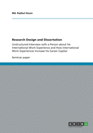 Research Design and Dissertation: Unstructured Interview with a Person about his International Work Experience and How International Work Experiences Increase his Career Capital