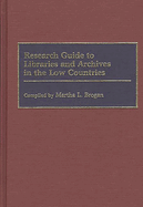 Research Guide to Libraries and Archives in the Low Countries