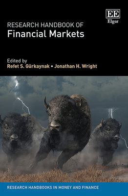 Research Handbook of Financial Markets - Gu rkaynak, Refet S (Editor), and Wright, Jonathan H (Editor)