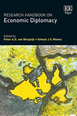 Research Handbook on Economic Diplomacy: Bilateral Relations in a Context of Geopolitical Change - van Bergeijk, Peter A.G. (Editor), and Moons, Selwyn J.V. (Editor)