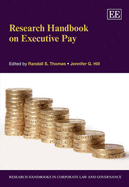 Research Handbook on Executive Pay - Thomas, Randall S. (Editor), and Hill, Jennifer G. (Editor)