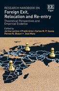 Research Handbook on Foreign Exit, Relocation and Re-Entry: Theoretical Perspectives and Empirical Evidence