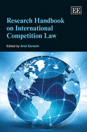 Research Handbook on International Competition Law - Ezrachi, Ariel (Editor)