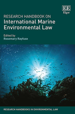 Research Handbook on International Marine Environmental Law - Rayfuse, Rosemary (Editor)