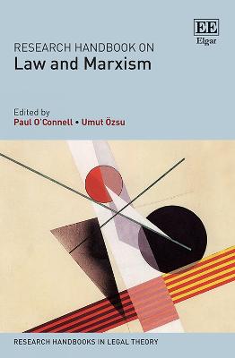 Research Handbook on Law and Marxism - O'Connell, Paul (Editor), and zsu, Umut (Editor)