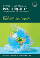 Research Handbook on Plastics Regulation: Law, Policy and the Environment