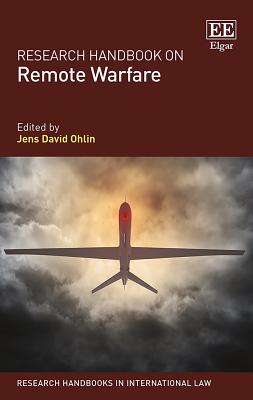 Research Handbook on Remote Warfare - Ohlin, Jens David (Editor)