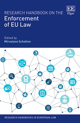 Research Handbook on the Enforcement of EU Law - Scholten, Miroslava (Editor)