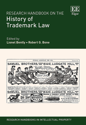 Research Handbook on the History of Trademark Law - Bently, Lionel (Editor), and Bone, Robert G (Editor)