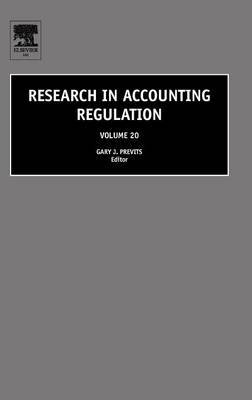 Research in Accounting Regulation: Volume 20 - Previts, Gary (Editor)