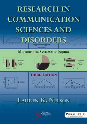 Research in Communication Sciences and Disorders: Methods for Systematic Inquiry - Nelson, Lauren K.